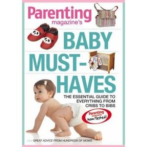 PARENTING Baby Must-Haves: The Essential Guide to Everything from Cribs to Bibs
